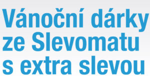 VÁNOCE SE SLEVOMATEM? PROČ NE!